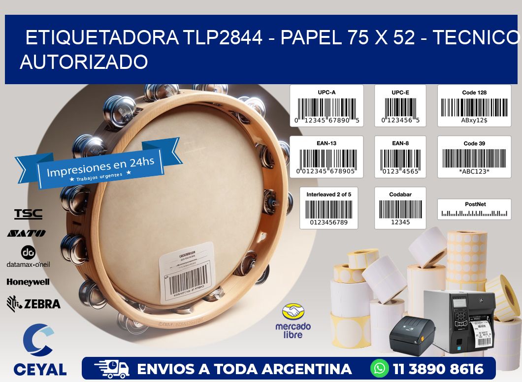 ETIQUETADORA TLP2844 – PAPEL 75 x 52 – TECNICO AUTORIZADO