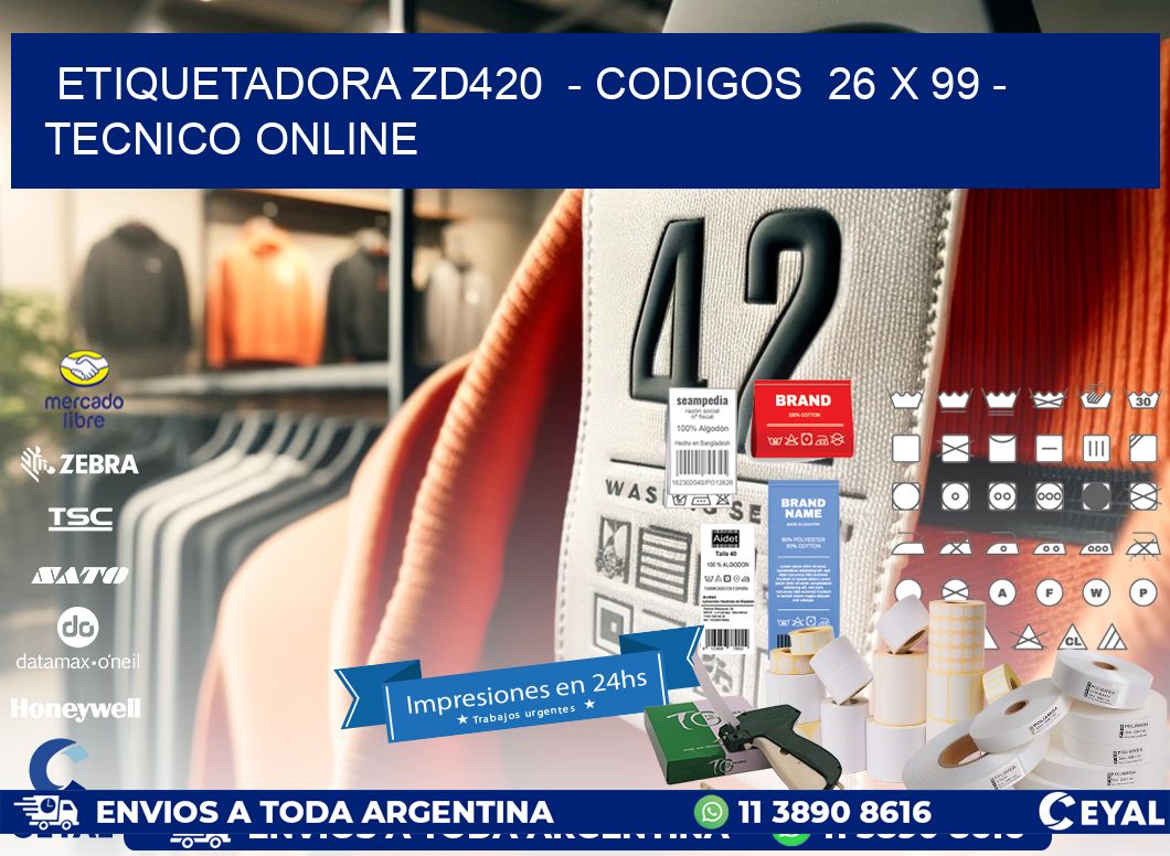 ETIQUETADORA ZD420  - CODIGOS  26 x 99 - TECNICO ONLINE