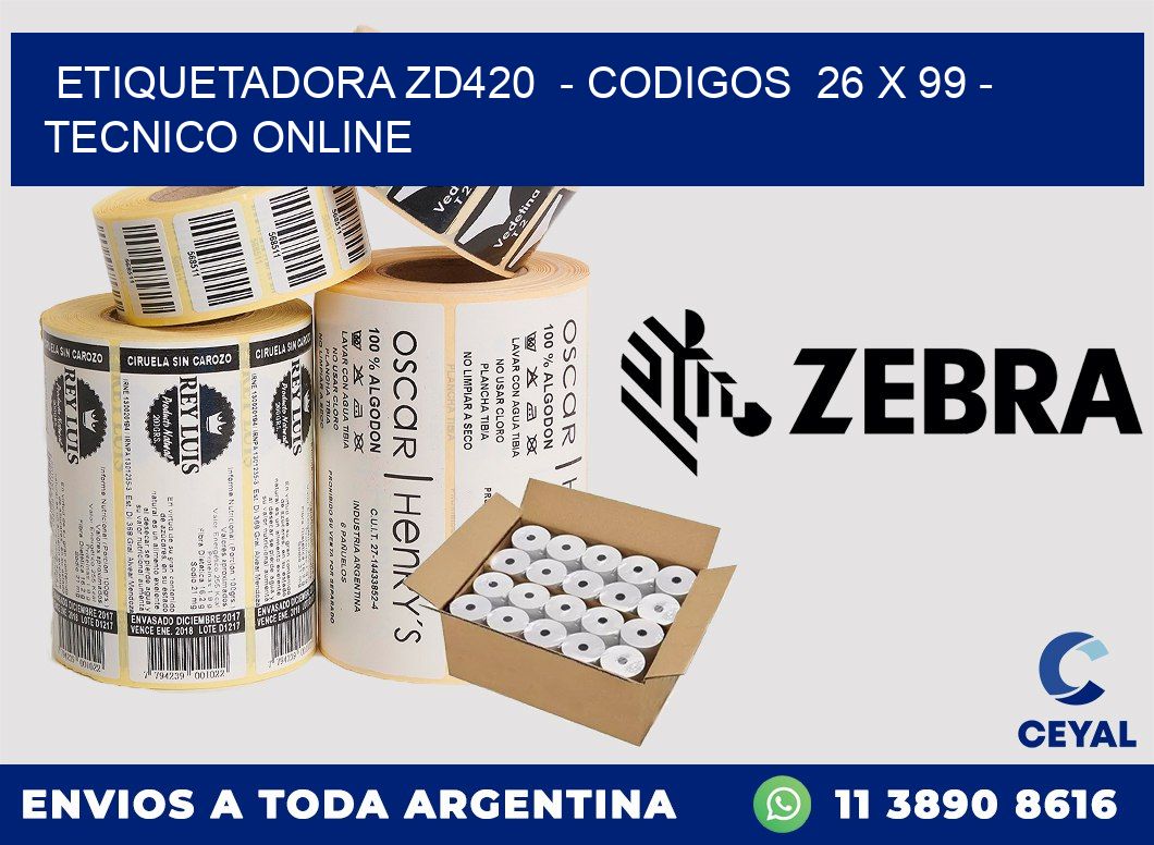 ETIQUETADORA ZD420  - CODIGOS  26 x 99 - TECNICO ONLINE