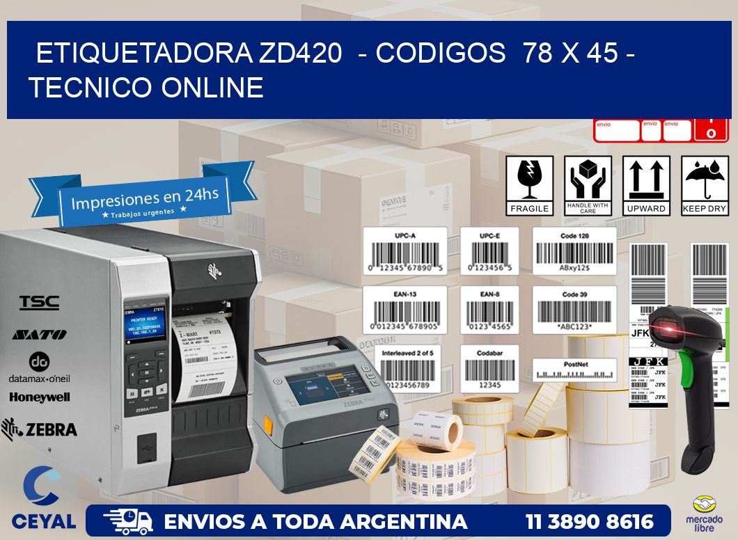 ETIQUETADORA ZD420  - CODIGOS  78 x 45 - TECNICO ONLINE