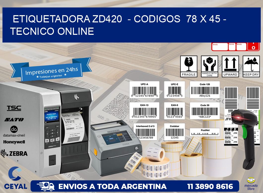 ETIQUETADORA ZD420  - CODIGOS  78 x 45 - TECNICO ONLINE