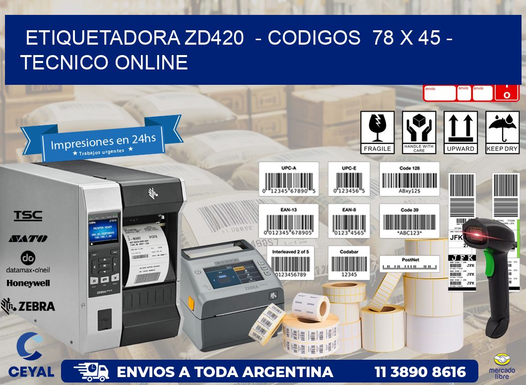 ETIQUETADORA ZD420  - CODIGOS  78 x 45 - TECNICO ONLINE