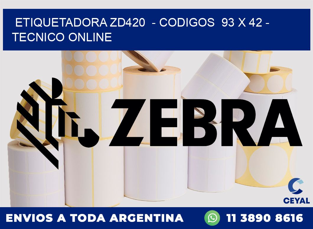 ETIQUETADORA ZD420  - CODIGOS  93 x 42 - TECNICO ONLINE