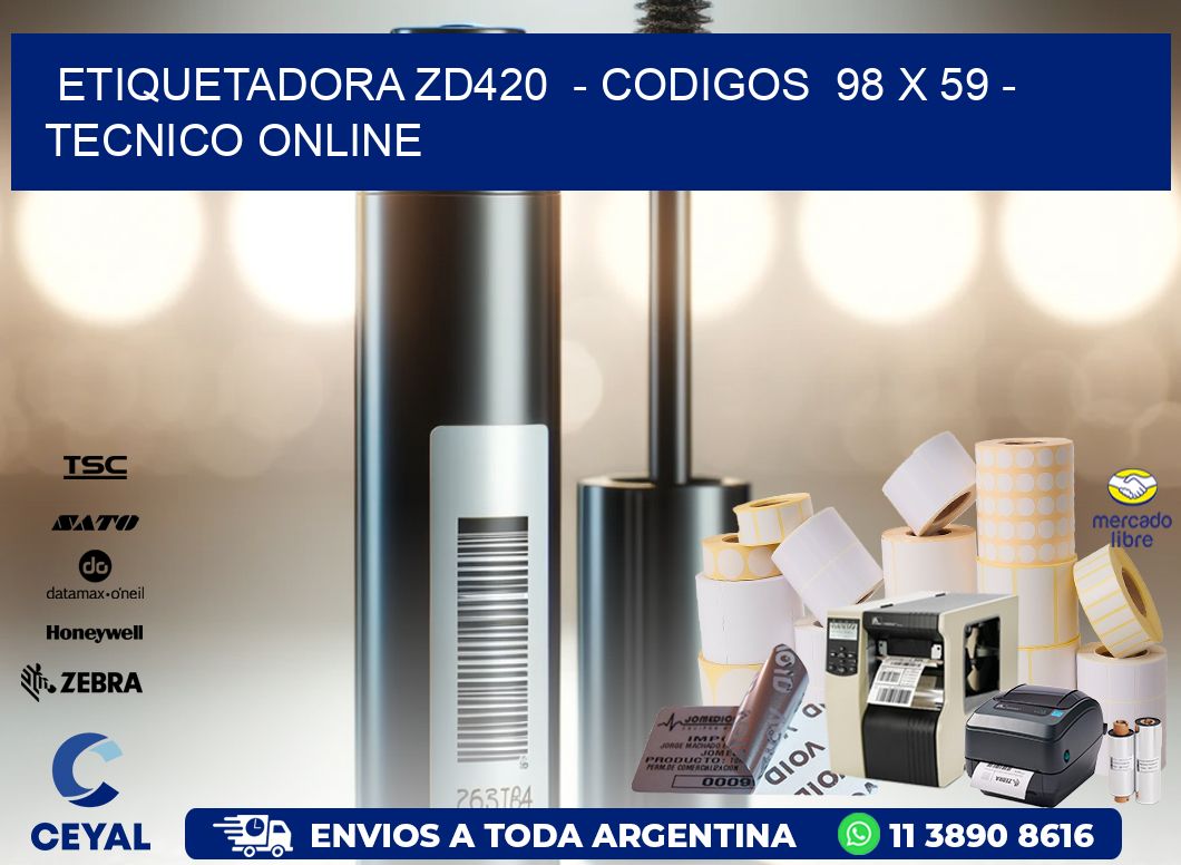 ETIQUETADORA ZD420  - CODIGOS  98 x 59 - TECNICO ONLINE