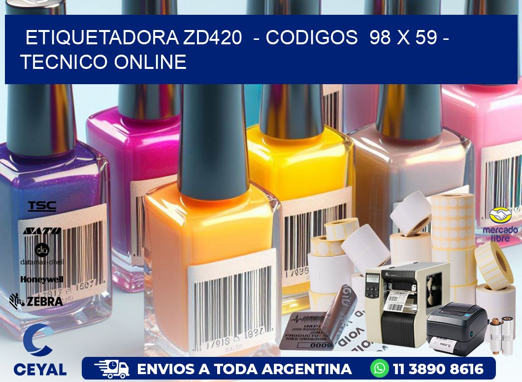 ETIQUETADORA ZD420  – CODIGOS  98 x 59 – TECNICO ONLINE