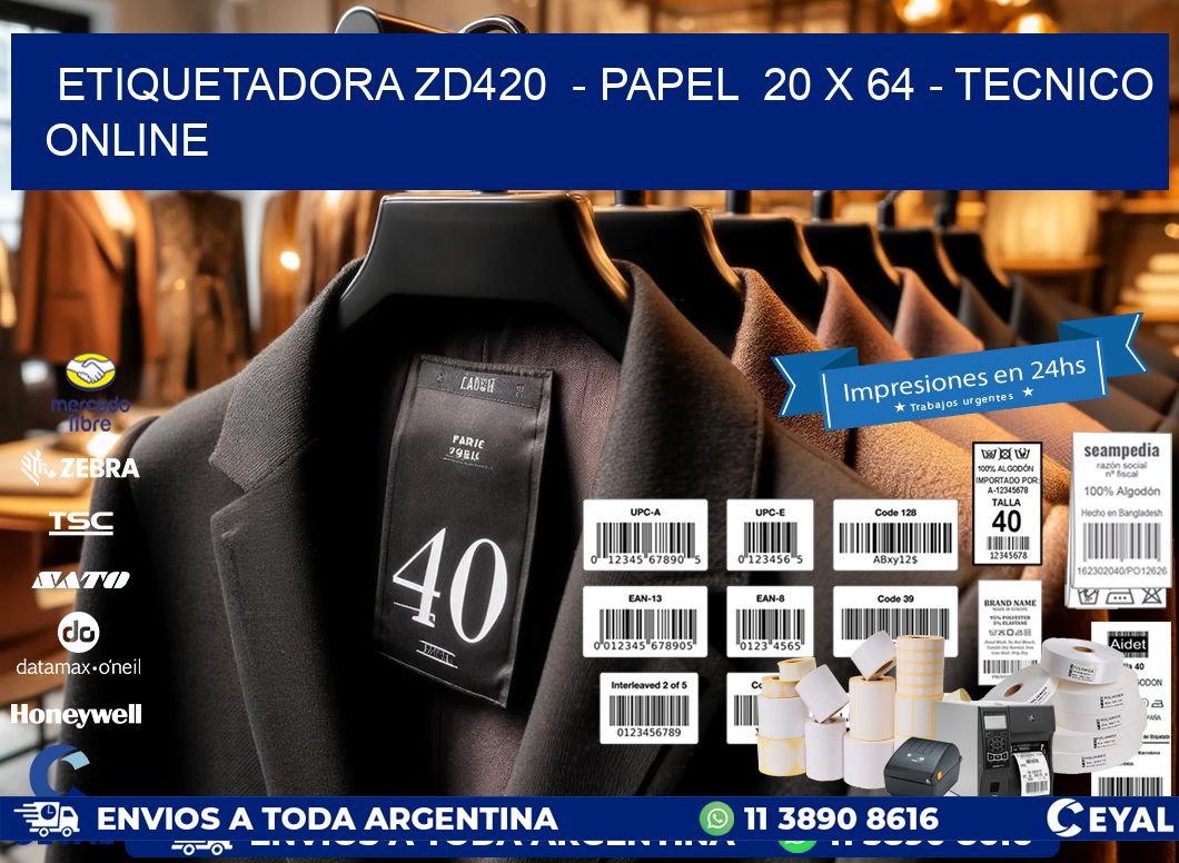 ETIQUETADORA ZD420  - PAPEL  20 x 64 - TECNICO ONLINE