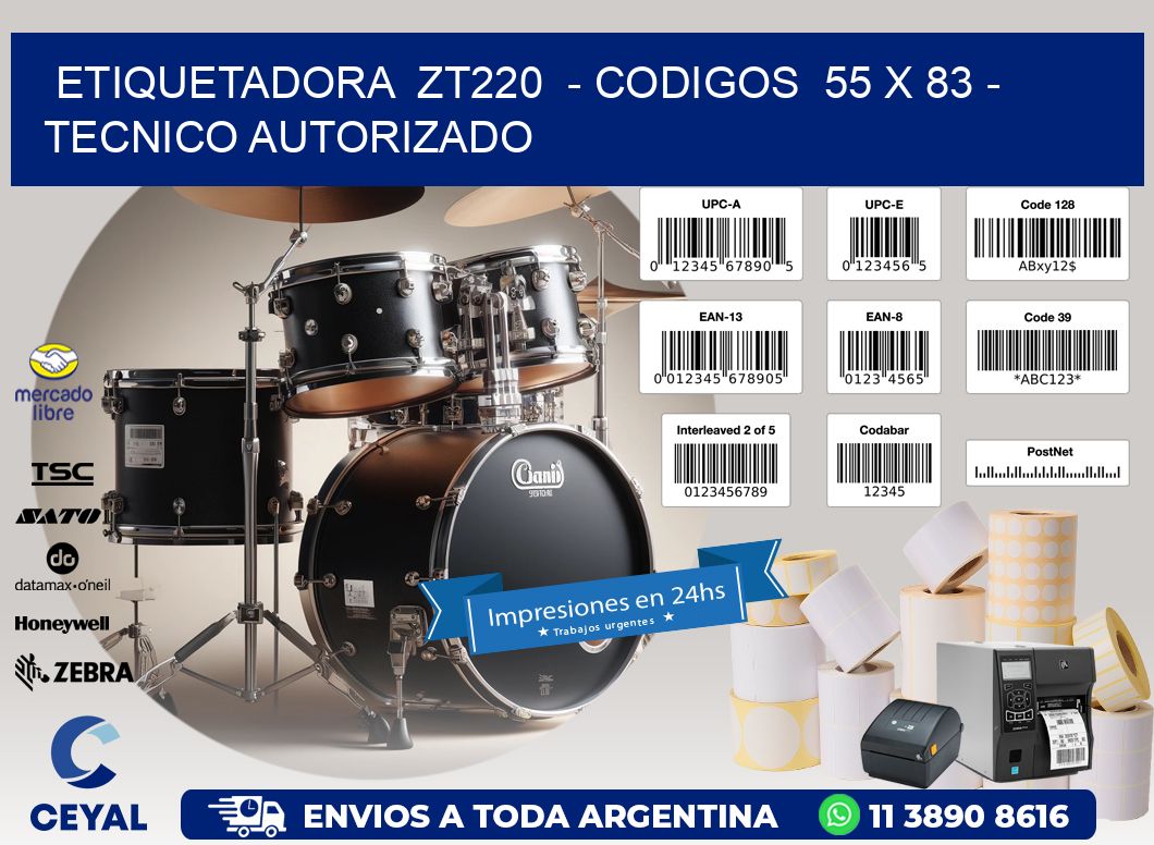 ETIQUETADORA  ZT220  - CODIGOS  55 x 83 - TECNICO AUTORIZADO
