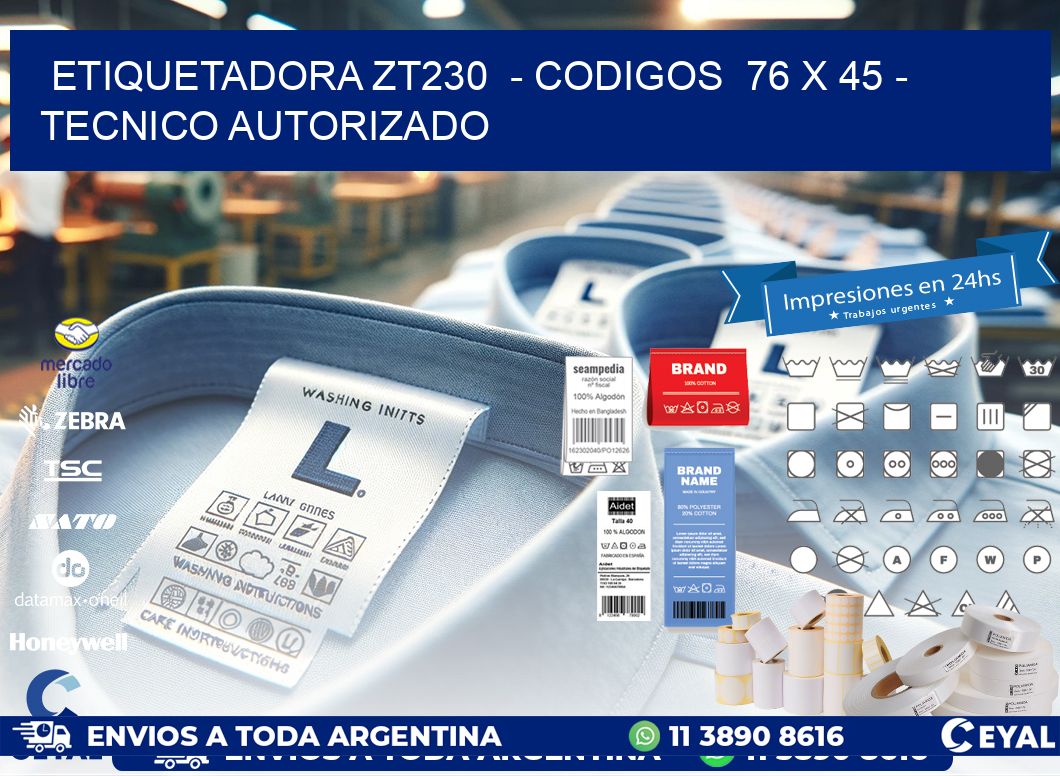 ETIQUETADORA ZT230  – CODIGOS  76 x 45 – TECNICO AUTORIZADO