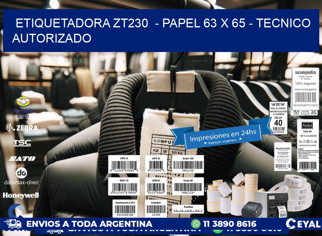 ETIQUETADORA ZT230 - PAPEL 63 x 65 - TECNICO AUTORIZADO