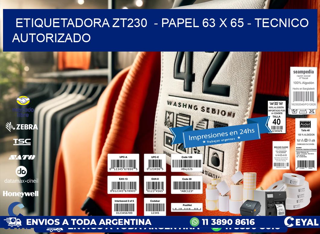 ETIQUETADORA ZT230 - PAPEL 63 x 65 - TECNICO AUTORIZADO
