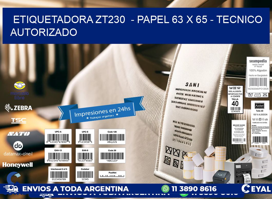 ETIQUETADORA ZT230 - PAPEL 63 x 65 - TECNICO AUTORIZADO