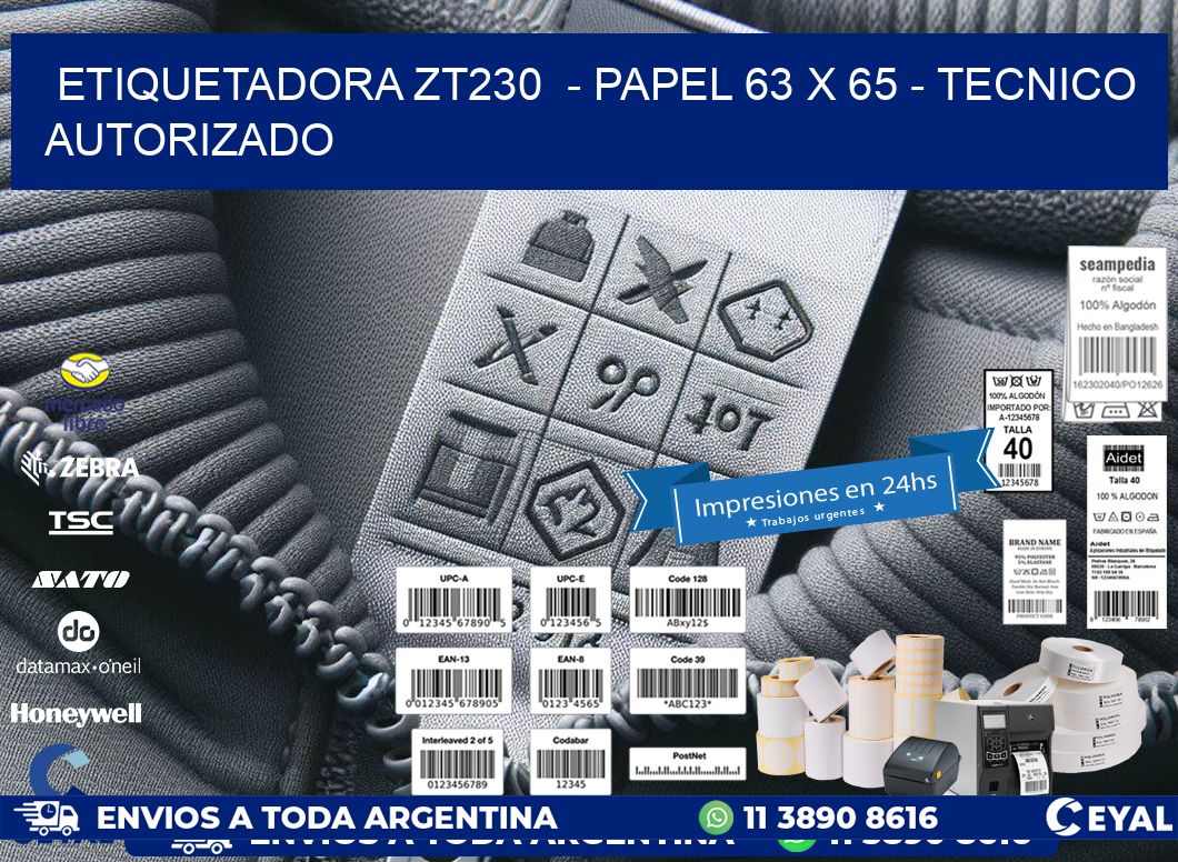 ETIQUETADORA ZT230  – PAPEL 63 x 65 – TECNICO AUTORIZADO