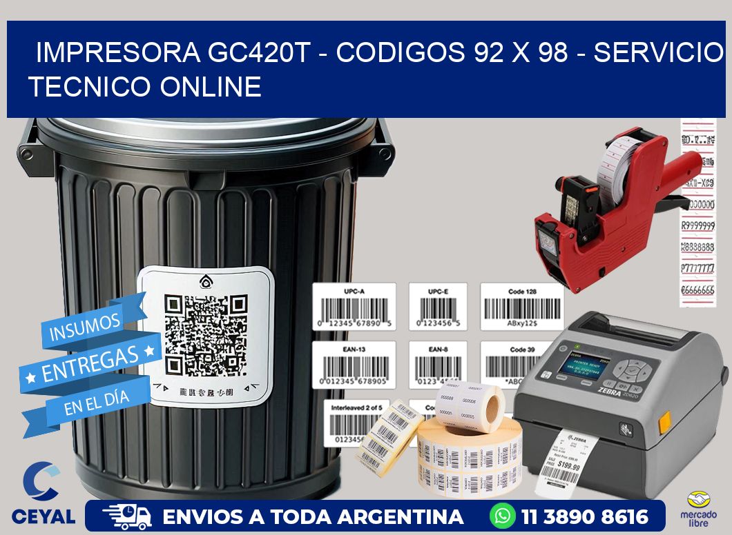 IMPRESORA GC420T - CODIGOS 92 x 98 - SERVICIO TECNICO ONLINE