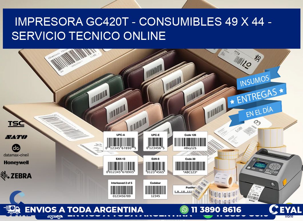 IMPRESORA GC420T - CONSUMIBLES 49 x 44 - SERVICIO TECNICO ONLINE