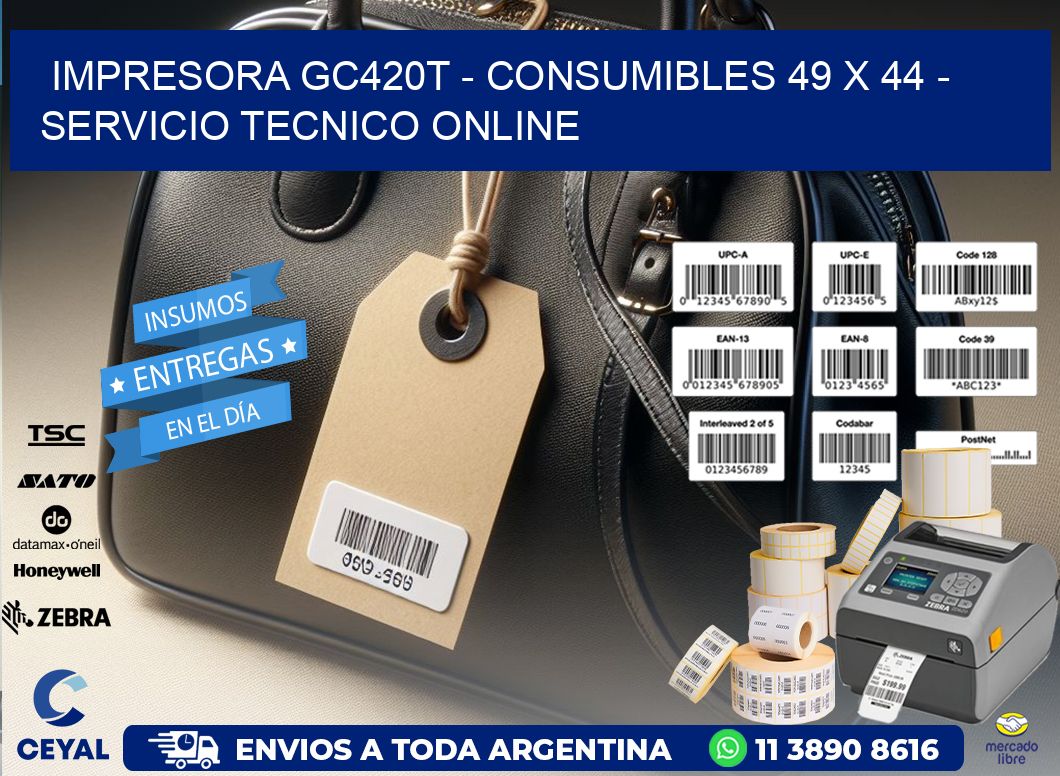 IMPRESORA GC420T – CONSUMIBLES 49 x 44 – SERVICIO TECNICO ONLINE