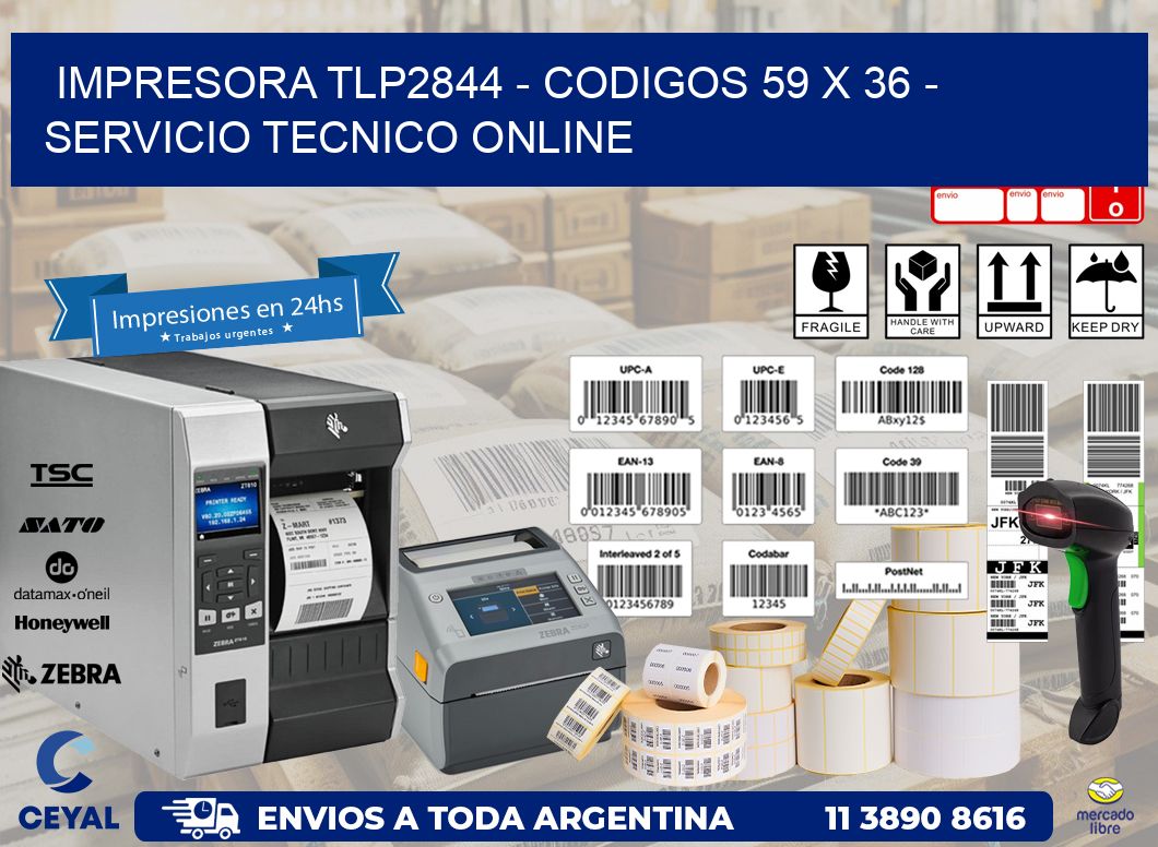 IMPRESORA TLP2844 - CODIGOS 59 x 36 - SERVICIO TECNICO ONLINE