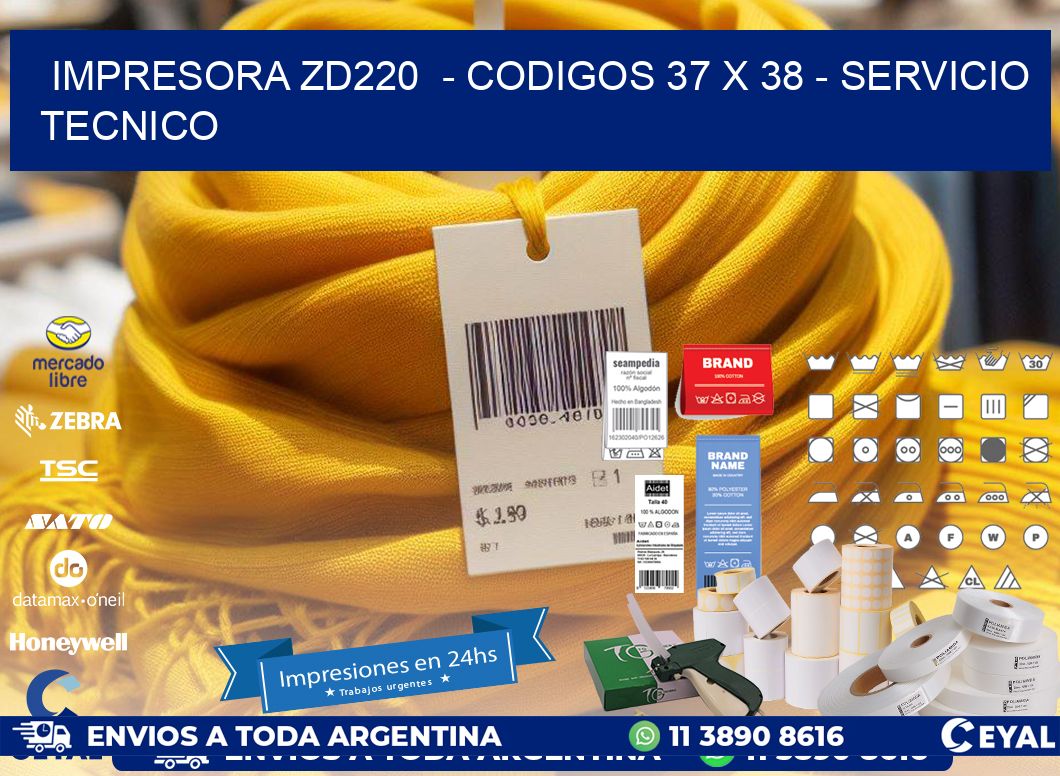 IMPRESORA ZD220 - CODIGOS 37 x 38 - SERVICIO TECNICO