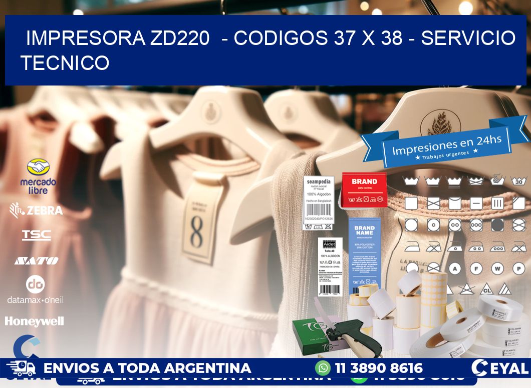 IMPRESORA ZD220  – CODIGOS 37 x 38 – SERVICIO TECNICO