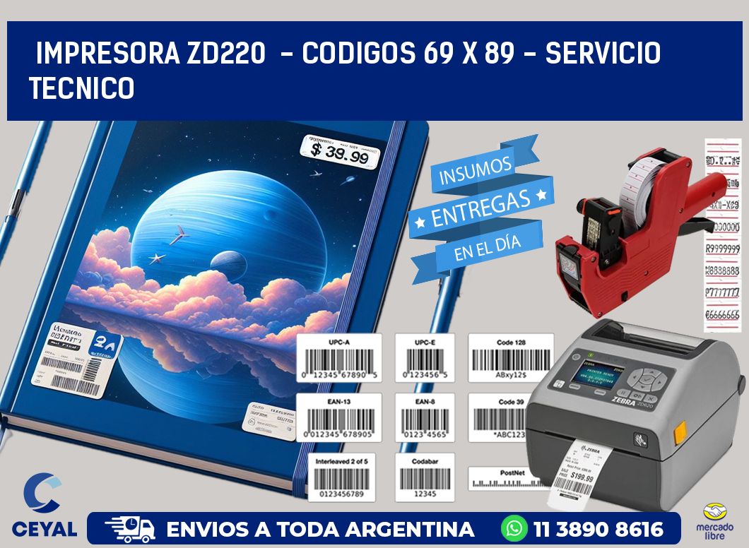 IMPRESORA ZD220  - CODIGOS 69 x 89 - SERVICIO TECNICO