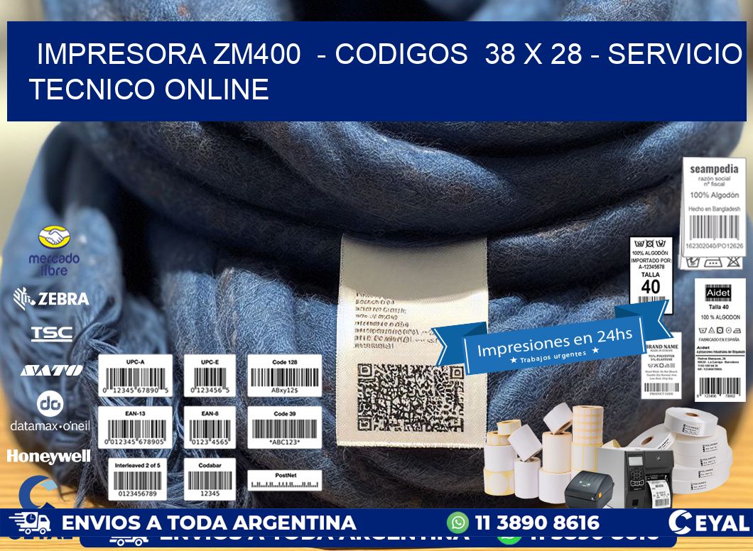 IMPRESORA ZM400 - CODIGOS 38 x 28 - SERVICIO TECNICO ONLINE