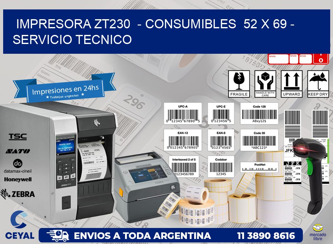 IMPRESORA ZT230  – CONSUMIBLES  52 x 69 – SERVICIO TECNICO