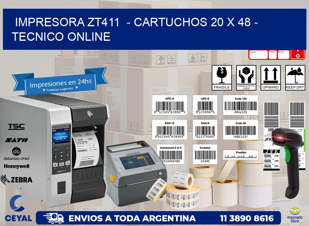 IMPRESORA ZT411 - CARTUCHOS 20 x 48 - TECNICO ONLINE