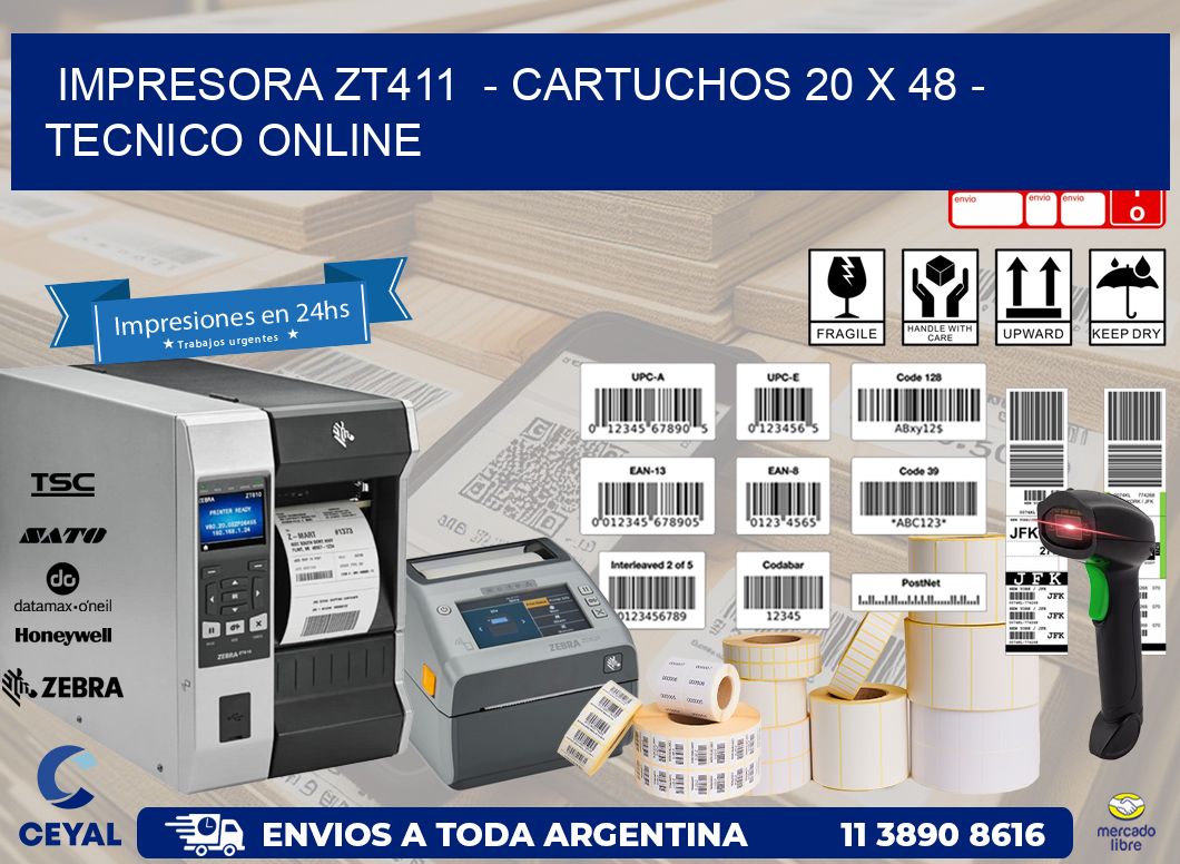 IMPRESORA ZT411 - CARTUCHOS 20 x 48 - TECNICO ONLINE
