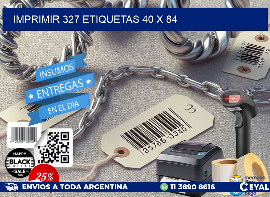 IMPRIMIR 327 ETIQUETAS 40 x 84