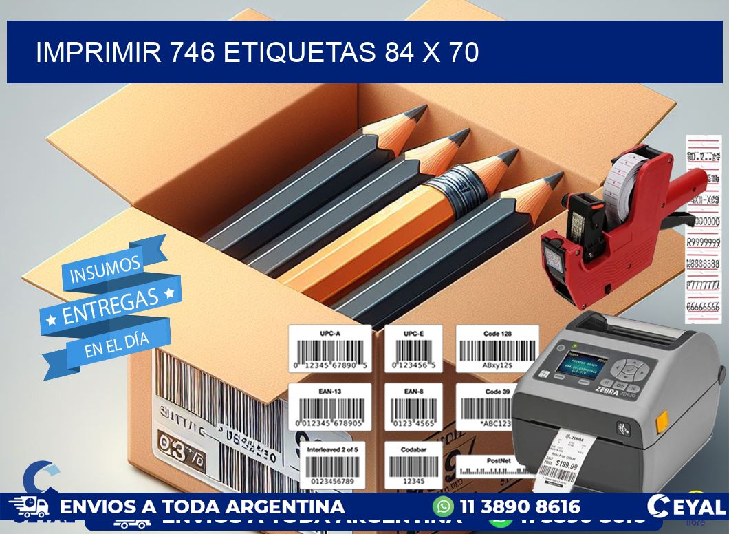 IMPRIMIR 746 ETIQUETAS 84 x 70