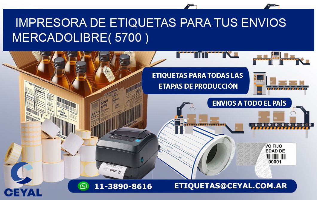 impresora de etiquetas para tus envios mercadolibre( 5700 )