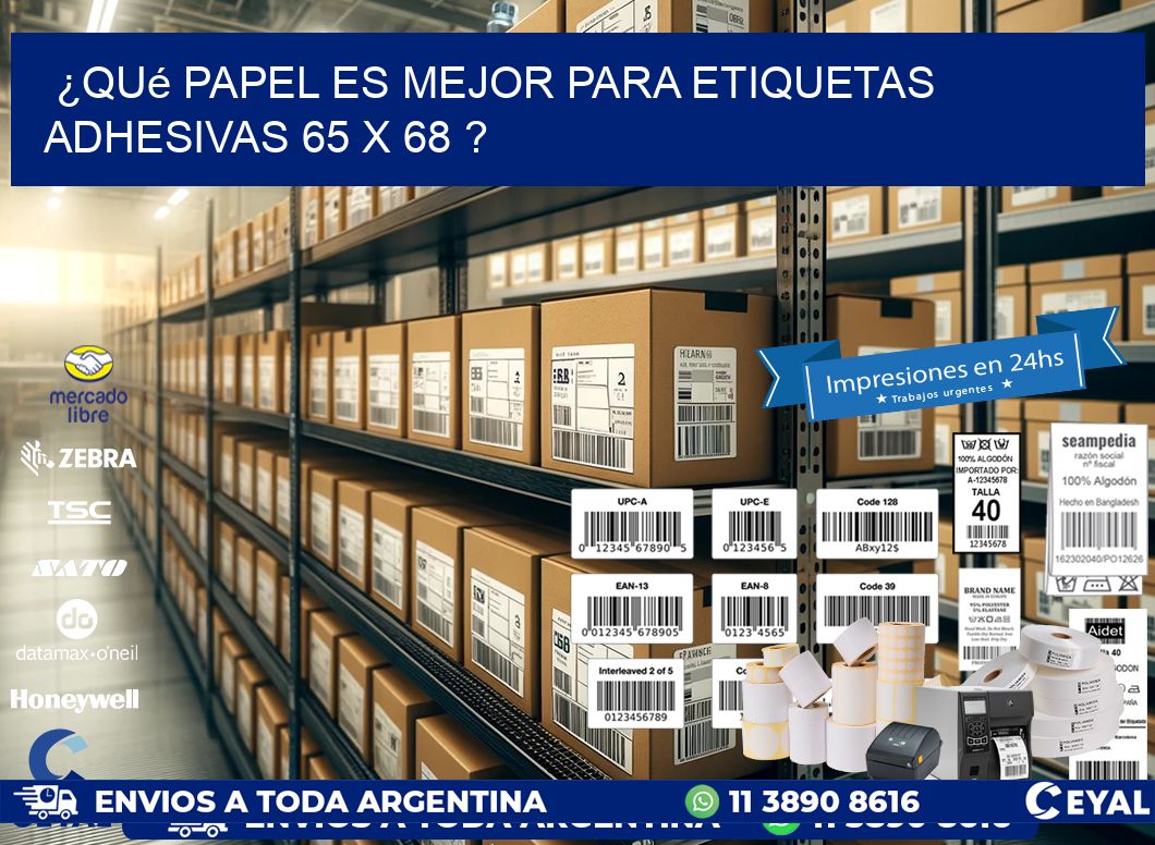 ¿Qué papel es mejor para etiquetas adhesivas 65 x 68 ?