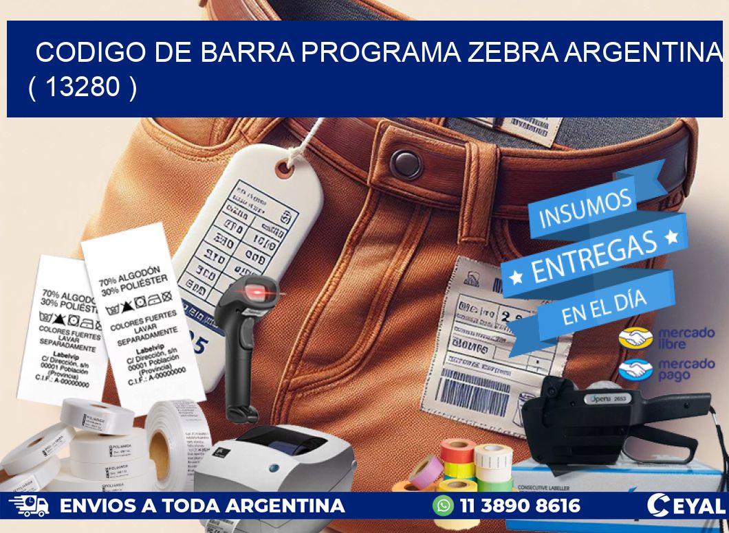 CODIGO DE BARRA PROGRAMA ZEBRA ARGENTINA ( 13280 )