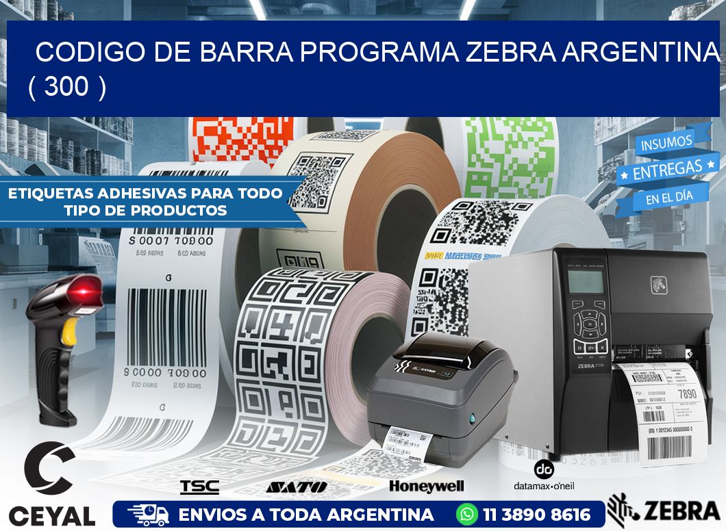 CODIGO DE BARRA PROGRAMA ZEBRA ARGENTINA ( 300 )