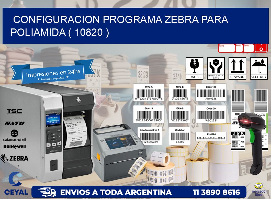 CONFIGURACION PROGRAMA ZEBRA PARA POLIAMIDA ( 10820 )