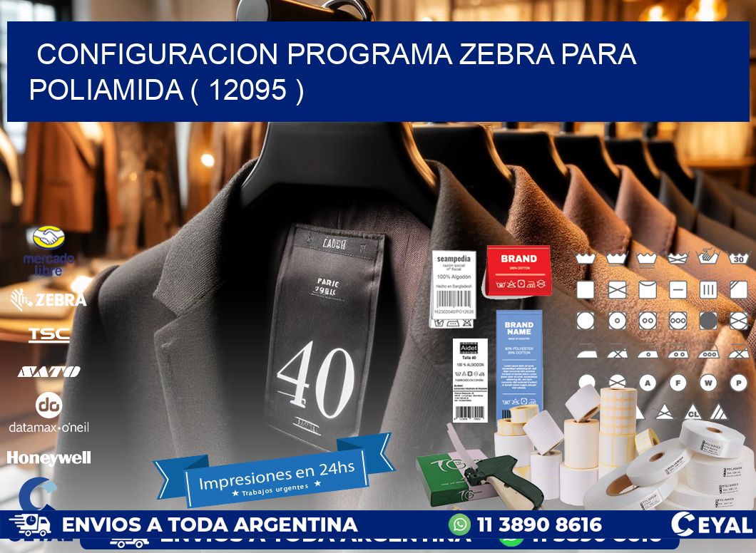 CONFIGURACION PROGRAMA ZEBRA PARA POLIAMIDA ( 12095 )