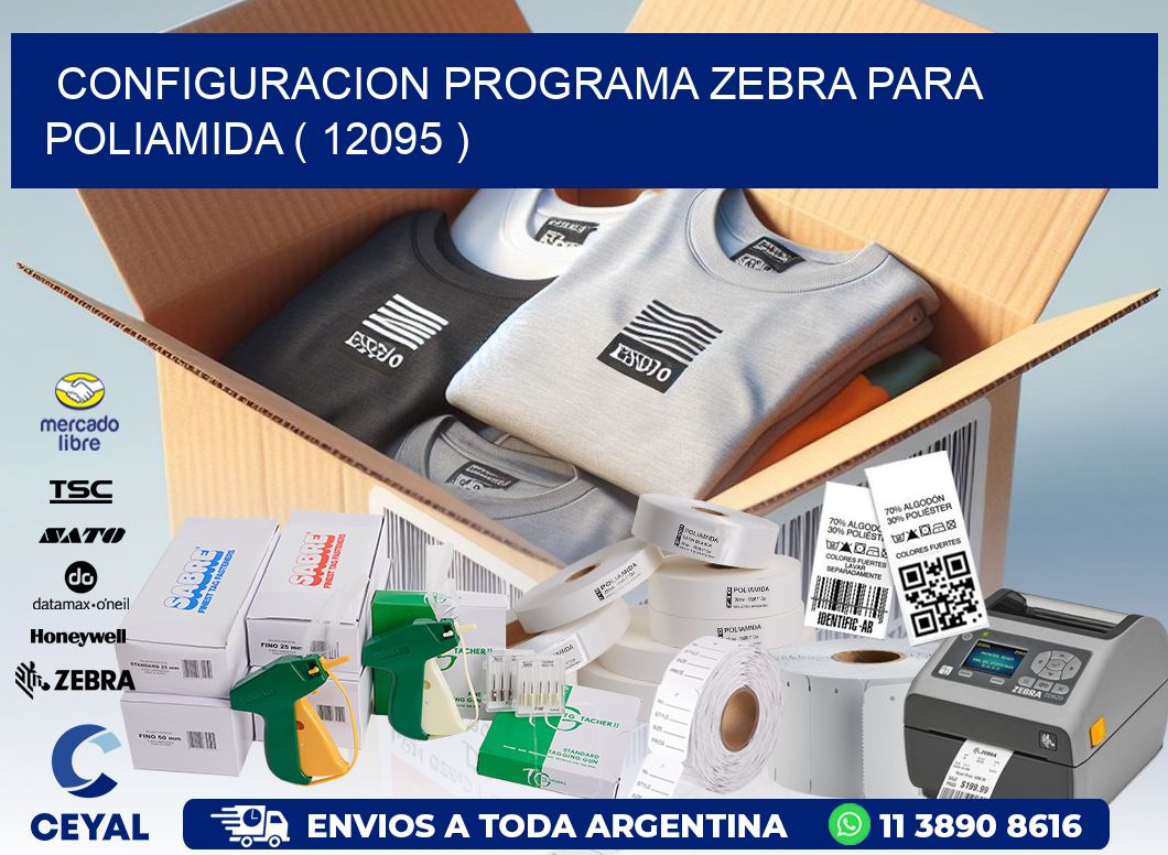 CONFIGURACION PROGRAMA ZEBRA PARA POLIAMIDA ( 12095 )