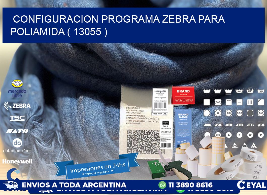 CONFIGURACION PROGRAMA ZEBRA PARA POLIAMIDA ( 13055 )