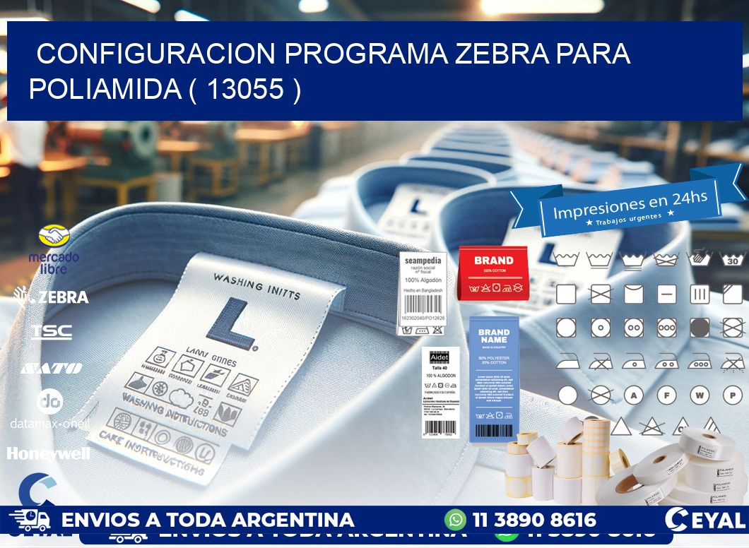 CONFIGURACION PROGRAMA ZEBRA PARA POLIAMIDA ( 13055 )