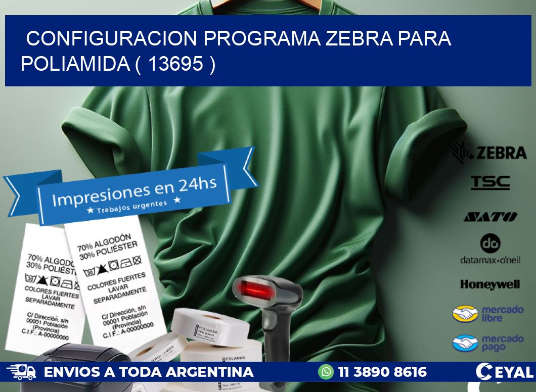 CONFIGURACION PROGRAMA ZEBRA PARA POLIAMIDA ( 13695 )