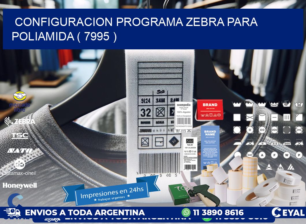 CONFIGURACION PROGRAMA ZEBRA PARA POLIAMIDA ( 7995 )