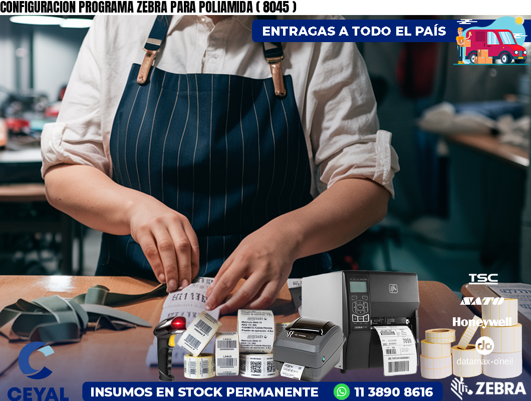 CONFIGURACION PROGRAMA ZEBRA PARA POLIAMIDA ( 8045 )