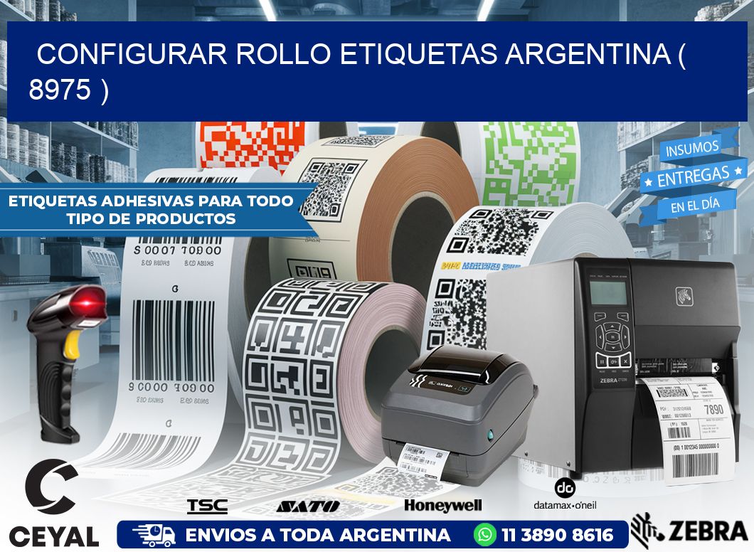 CONFIGURAR ROLLO ETIQUETAS ARGENTINA ( 8975 )