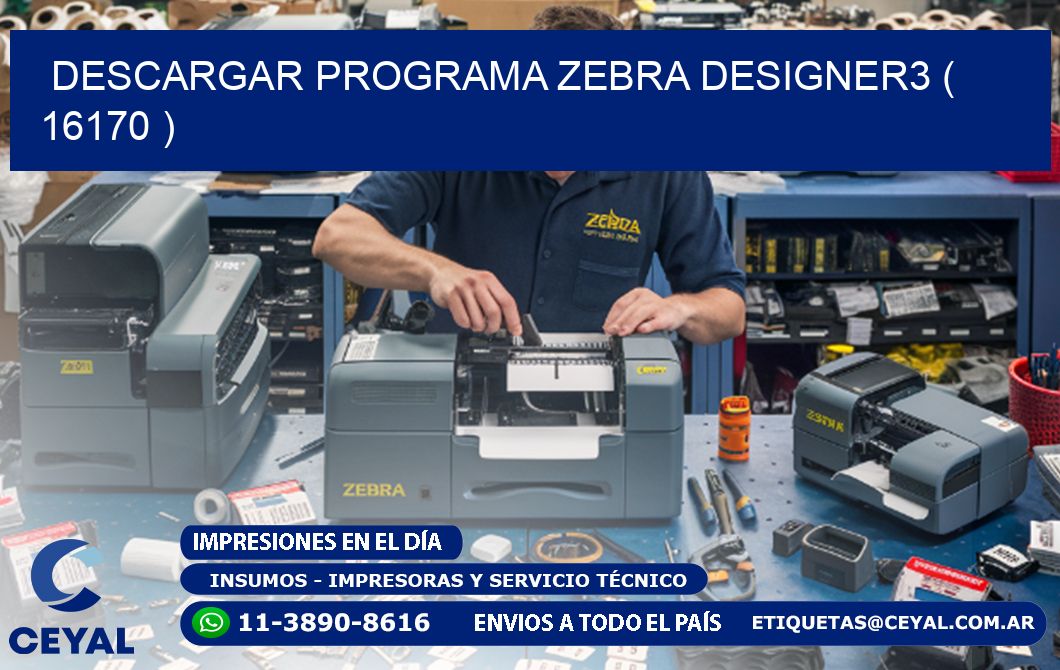 DESCARGAR PROGRAMA ZEBRA DESIGNER3 ( 16170 )