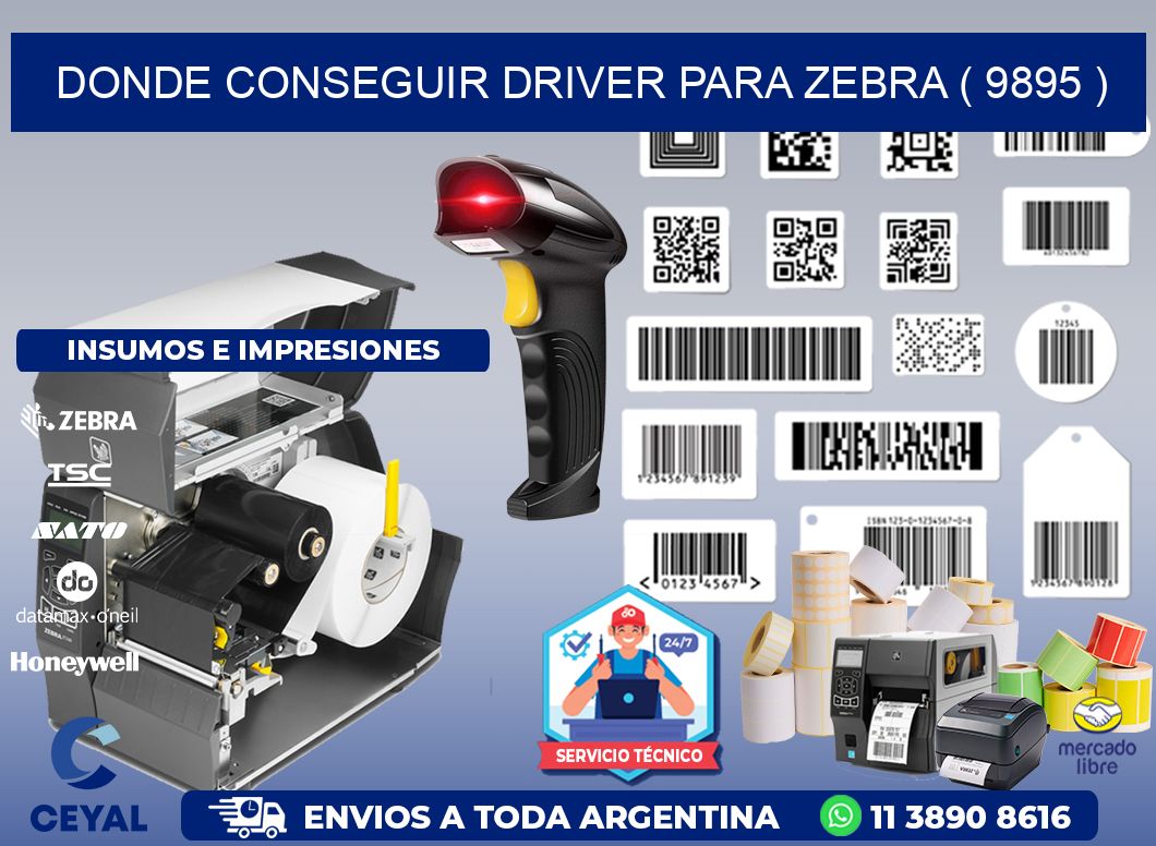DONDE CONSEGUIR DRIVER PARA ZEBRA ( 9895 )