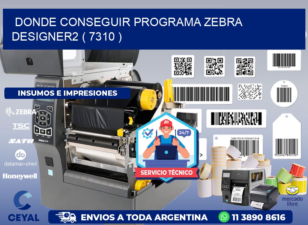 DONDE CONSEGUIR PROGRAMA ZEBRA DESIGNER2 ( 7310 )