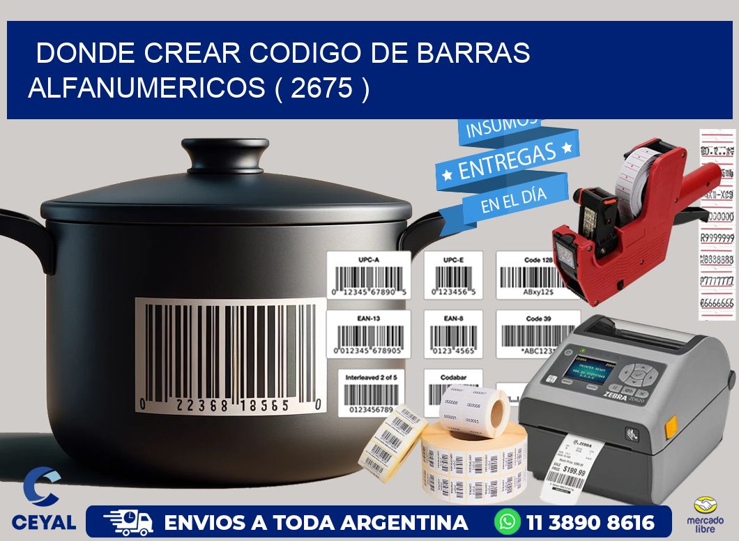 DONDE CREAR CODIGO DE BARRAS ALFANUMERICOS ( 2675 )
