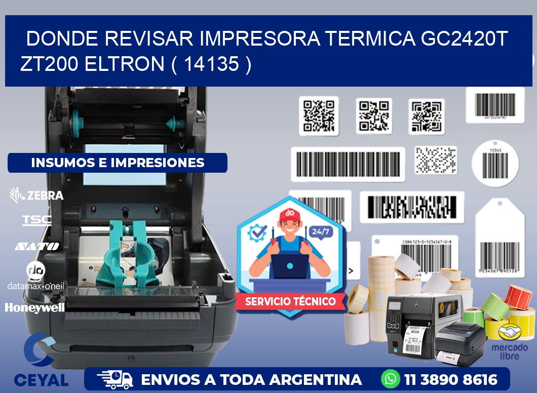 DONDE REVISAR IMPRESORA TERMICA GC2420T ZT200 ELTRON ( 14135 )