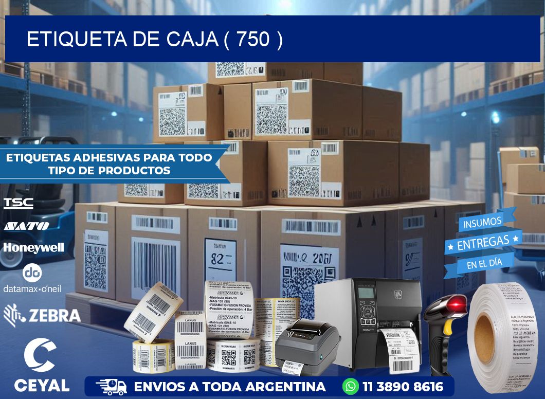 ETIQUETA DE CAJA ( 750 )