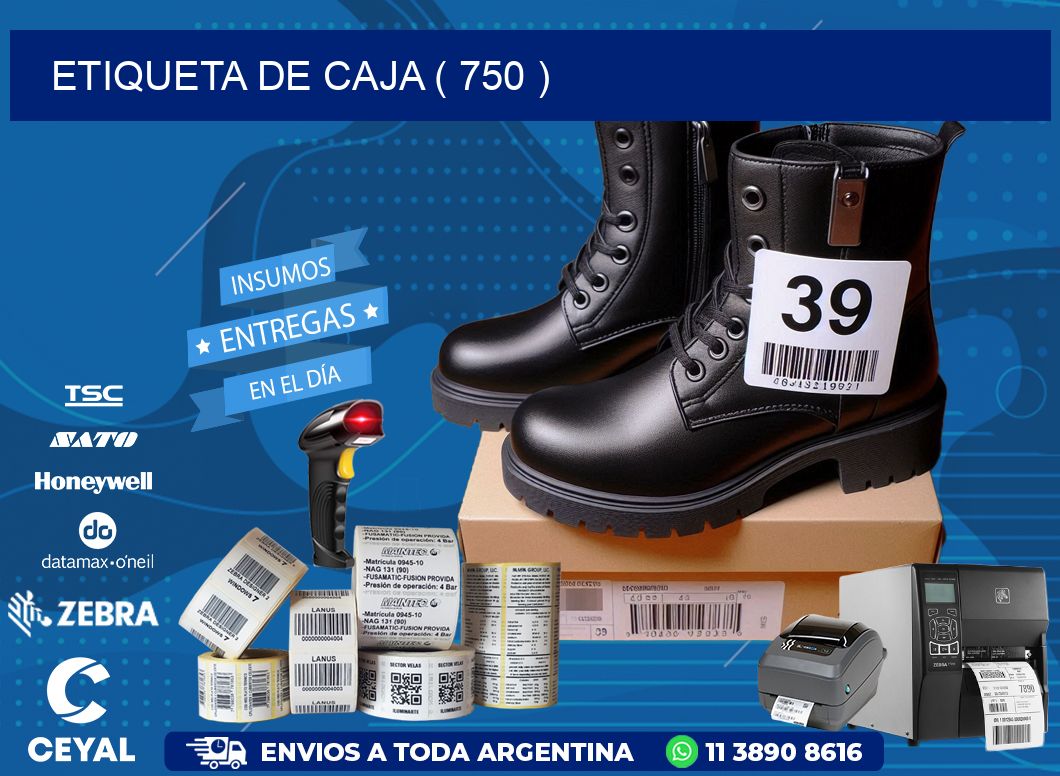 ETIQUETA DE CAJA ( 750 )