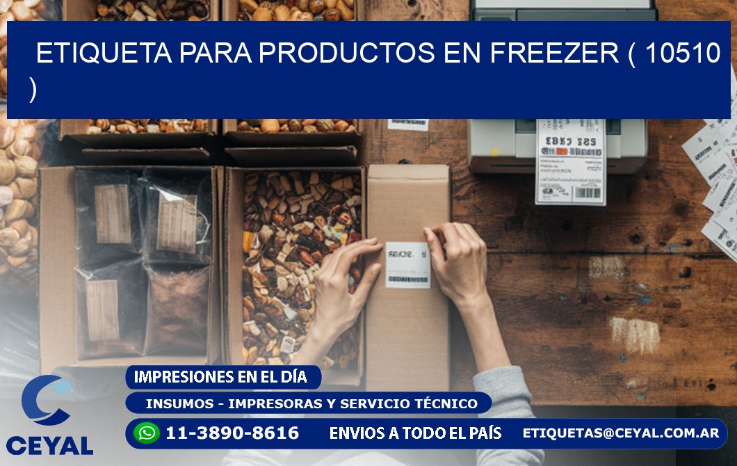 ETIQUETA PARA PRODUCTOS EN FREEZER ( 10510 )
